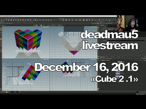 Deadmau5 livestream - December 16, 2016 [12/16/2016] (Cube 2.1)