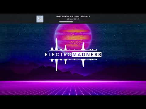 Marc Benjamin & Timmo Hendriks - Be Alright