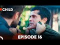 Child - Episode 16