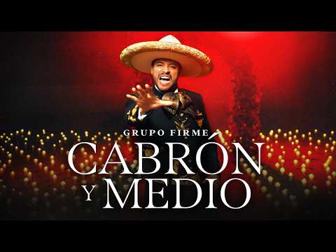 Grupo Firme - Cabrón Y Medio (Video Oficial)