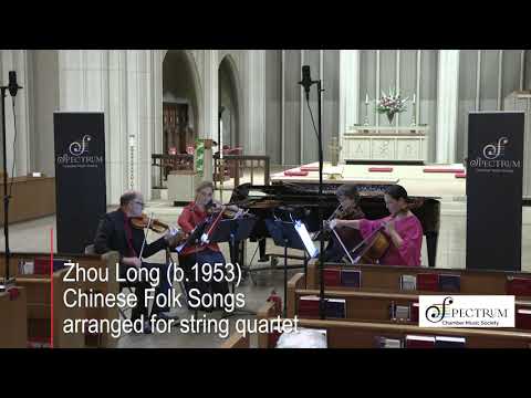 Zhou Long (b. 1953): Chinese Folk Songs arr. for String Quartet