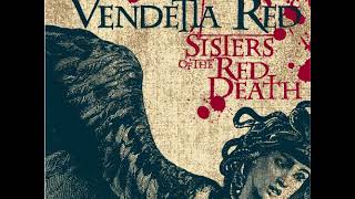 Vendetta Red - Shiver, Silhouette Serenade &amp; The Great Castration  (Demo Length Versions)