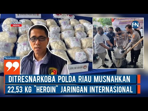 Ditresnarkoba Polda Riau Musnahkan 22,53 Kg Heroin Jaringan Internasional