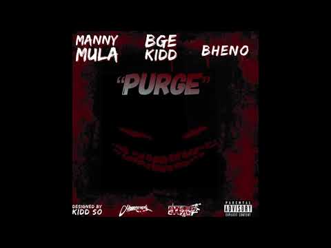 Manny Mula & Bge Kidd , Bheno- "Purge" (Prod By Offkey)