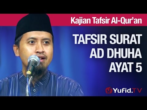 Kajian Tafsir Al Quran: Tafsir Surat Ad Dhuha Ayat 5 - Ustadz Abdullah Zaen, MA Taqmir.com