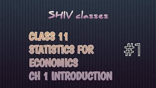 #1 Class 11 || STATISTICS FOR ECONOMICS|| CH -1 INTRODUCTION