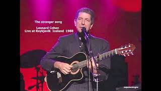 The stranger song  -  Leonard Cohen Live at Reykjavik  Iceland 24 June 1988