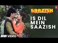 Is Dil Mein Video Song Saazish Udit Narayan Kavita Krishnamurthy Mithun Chakraborty