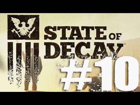 State of Decay Part 10 Complete Gameplay Walkthrough