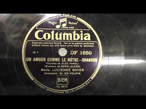 Lucienne Boyer: Un amour comme le notre. (1934).