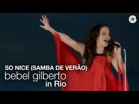 Bebel Gilberto | So Nice (Samba de Verão) | Bebel Gilberto In Rio (Ao Vivo)