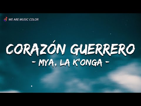 MYA, La K'onga - MYA LIVE P2: Corazón Guerrero (Letra\Lyrics)
