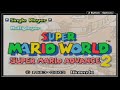 Super Mario World Super Mario Advance 2 Longplay