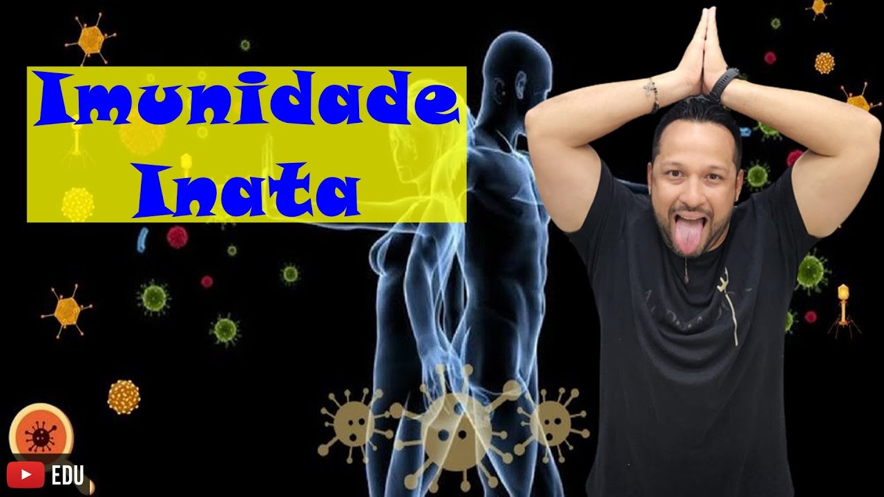 Imunidade Inata - Tipos de Imunidade - Sistema Imune - Fisiologia Humana