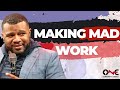 Making Mad Work | A Message from Eric Alexander