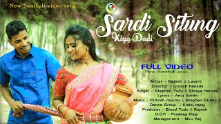 SARDI SITUNG Kiya Dadi  Full Video  Rajesh & L