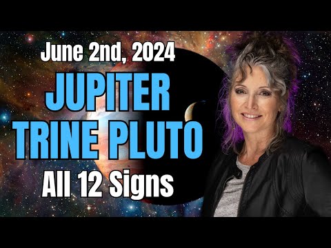 Transformative Power: Jupiter Trine Pluto All 12 Signs