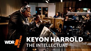 Keyon Harrold &amp; WDR BIG BAND  -  The Intellectual