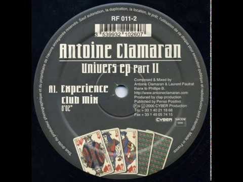 Antoine Clamaran - A1 Univers (Experience Club Mix)  (Univers EP Part II)
