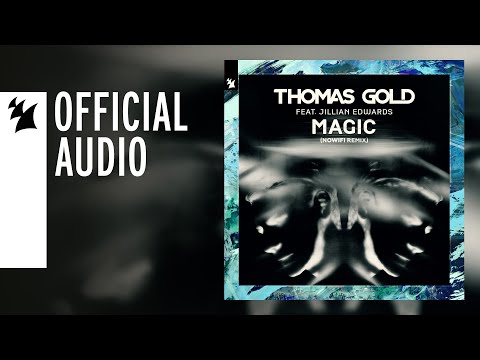 Thomas Gold feat. Jillian Edwards - Magic (nowifi Remix)