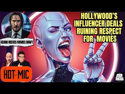 Are Hollywood's Influencer Deals Helping or Hurting It?, Keanu Reeves Films Draft | THE HOT MIC