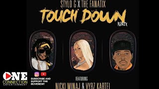 Touch Down Remix - VYBZ KARTEL X NICKI MINAJ X STYLO G