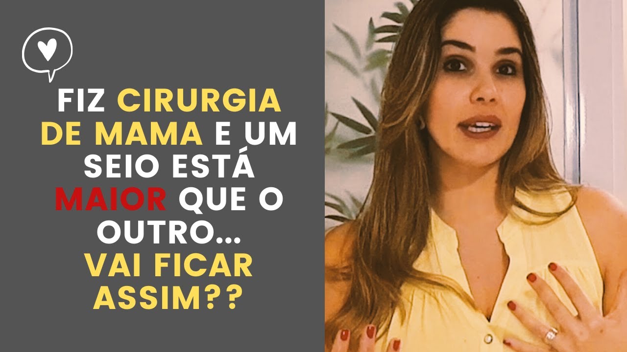 Cirurgia plástica de Silicone ou Redução de mama - É normal uma mama ficar maior que a outra depois