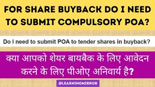 is PoA Compulsory for Buyback ? is Power of Attorney needed for Buyback shares Online?