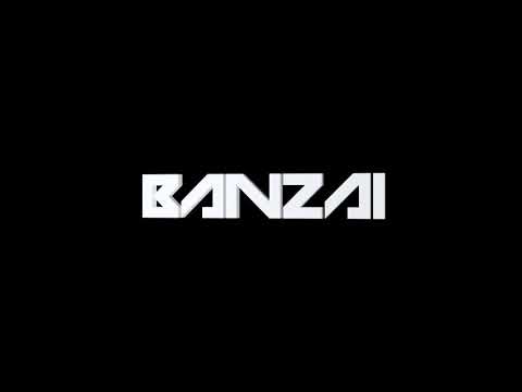 BANZAI - BE GOOD