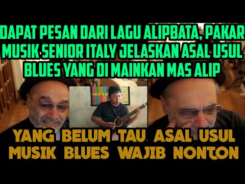 Dapat Pesan Dari Lagu Alip Ba Ta | Pakar Musik Italy Jelaskan Asal Usul Blues Yang di mainkan