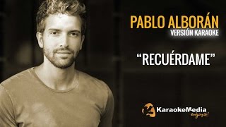 Pablo Alboran - Recuerdame (Karaoke)