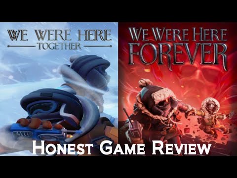 We Were Here Together & We Were Here Forever - Honest Game Review