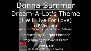 Donna Summer - Dream-A-Lot's Theme (I Will Live for Love) (LP Version) LYRICS - SHM "Gold" 2003