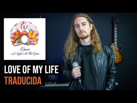 ¿Cómo sonaría QUEEN - LOVE OF MY LIFE en Español?