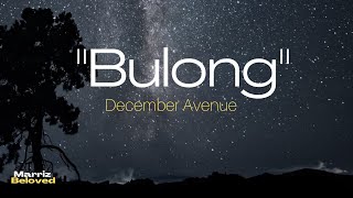 Bulong (Lyrics) By: December Avenue 🦋🦋🦋