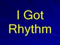 I Got Rhythm