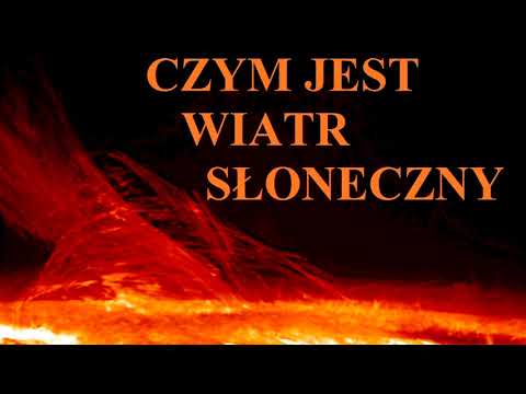 Czym jest WIATR SŁONECZNY?
