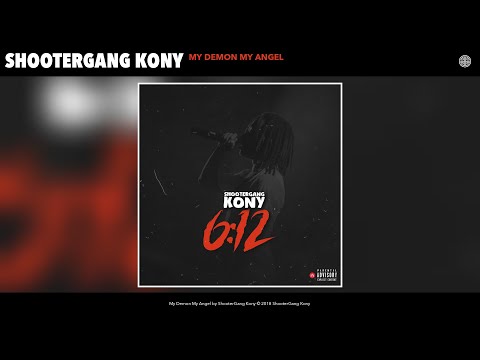 ShooterGang Kony - My Demon My Angel (Audio)