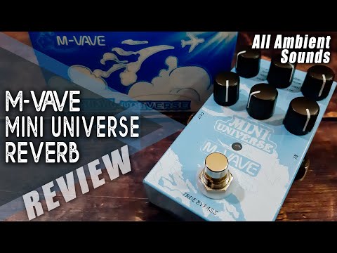 Best Cheap PEDAL Effects | M-VAVE Mini Universe REVERB | VIDEO REVIEW [NO TALK] // All The Sounds