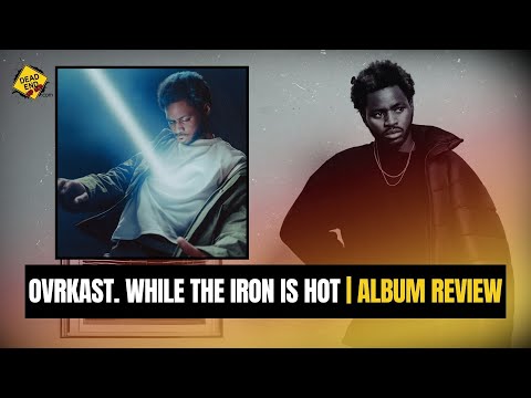 Ovrkast. While The Iron Is Hot ALBUM REVIEW