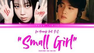 Download lagu Lee Young Ji ft. D.O 'Small girl' [이영지 'Small girl' ft. 도경수 가사] color coded lyric (Han/ Rom lyric) mp3