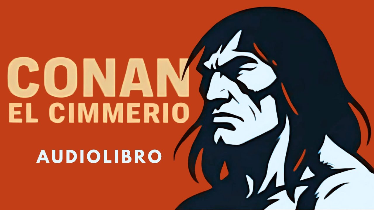 Conan El Cimmerio | Robert E. Howard | Audiolibro