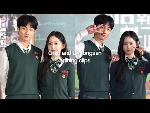 Onjo and Cheongsan editing clips