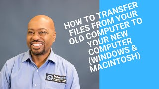How To Transfer Files From Your Old Computer To Your New Computer (Windows & Macintosh)