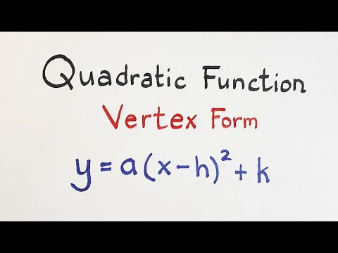 Rewriting Quadratic Functions To Vertex Form  y = a(x - h)² + k: 9th Grade Math