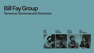 Bill Fay Group - When We Set Sail (Bonus Track) [Official Audio]