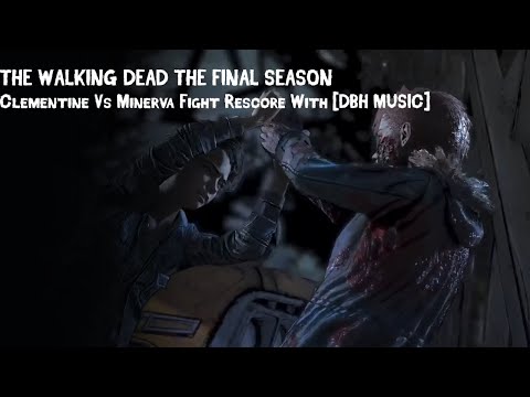 THE WALKING DEAD THE FINAL SEASON: Clementine Vs Minerva Fight Rescore With [DBH MUSIC]