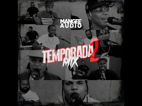 Temporada 2 Mix - Mangee Audio ft. Varios Artistas