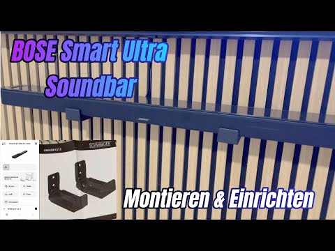 BOSE Smart Ultra Soundbar Montieren & Einrichten