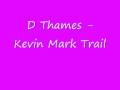 UK Garage - D Thames - Kevin Mark Trail 